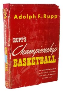 1948 Adolph Rupp’s “Championship Basketball” Multi-Signed Hardcover Book with Four Hall of Famers