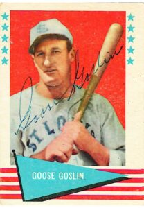 1961 Goose Goslin Autographed Fleer “Baseball Greats” Card