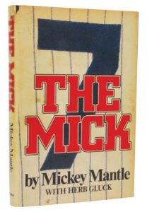 1985 “The Mick” Hardcover Book Signed by Mickey Mantle