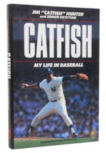 1988 “Catfish” Hardcover Book Signed by Jim “Catfish” Hunter