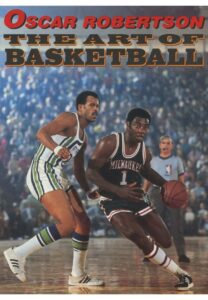 1998 Oscar Robertson’s “The Art of Basketball” Self-Improvement Guide