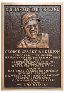 7/17/1999 George “Sparky” Anderson Cincinnati Reds Hall of Fame Plaque