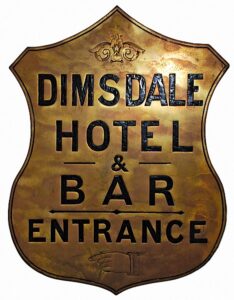 “Dimsdale Hotel and Bar Entrance” Sign