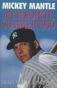 Mickey Mantle Autographed Hardcover “My Favorite Summer 1956”