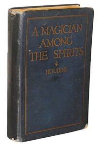 Rare Houdini “A Magician Among The Spirits” First Edition Autographed & Inscribed Hardcover Book