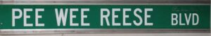 Signed Pee Wee Reese Street Sign