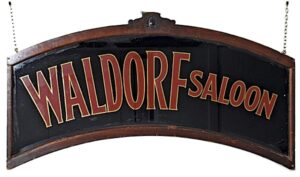 “Waldorf Saloon” Reverse Painted Glass Sign